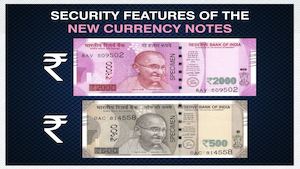 Security Features on New Rs 2000 and Rs 500 Currency Notes