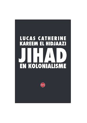 Jihad Et Colonialisme (Lucas Catherine & Kareem El Hidjaazi)