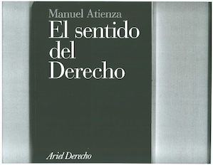 Manuel Atienza El Sentido Del Derecho