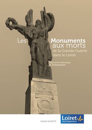 Les monuments aux morts de la Grande Guerre dans le Loiret