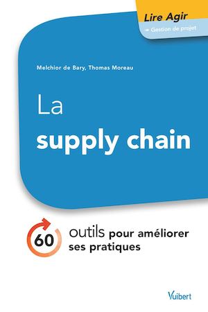9782311621532_La supply chain - 60 outils pour améliorer ses pratiques