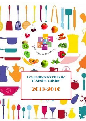 Les Bonnes recettes de L’Atelier cuisine 2015-2016