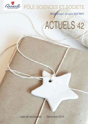 Actuels n° 42 - Pôle Sciences et Société - Décembre 2016