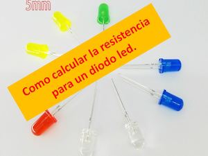 Clase 7 Como Calcular La Resistencia De Un Led