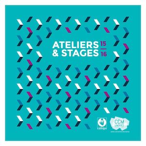 Programme Ateliers Stages 2015-2016 CCM Limoges