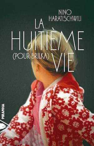 La Huitième Vie - Nino Haratischwili - Extrait