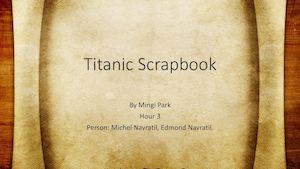 Titanic Scrap book By Mingi Park This one