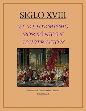 El Reformismo Borbónico e Ilustración