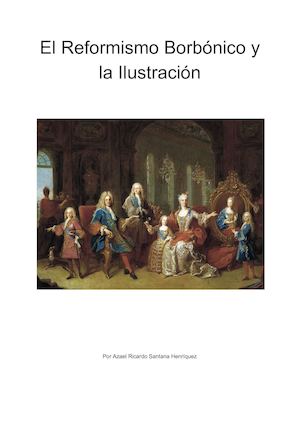 El Reformismo Borbónico Y La Ilustración