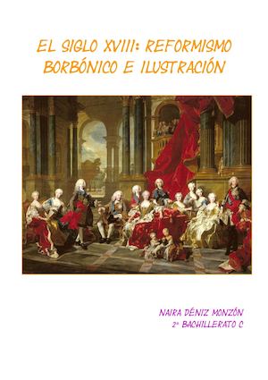 El siglo XVIII: reformismo borbónico e ilustración.