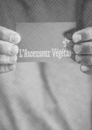 L'ASCENSEUR VÉGÉTAL
