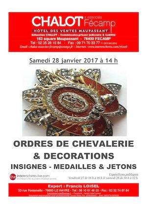 CHALOT & ASSOCIES FECAMP MAISON DE VENTES AUX ENCHERES - ORDRES DE CHEVALERIE & DECORATIONS MILITAIRES - VENTE DU 28 JANVIER 2017 - Expert : Francis LOISEL
