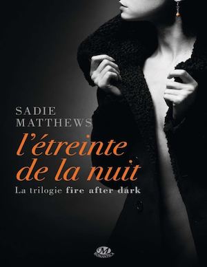 Fire After Dark T1 L 39 Etreinte De La Nu Sadie Ma