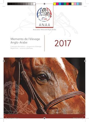 Memento de l'élevage Anglo-Arabe 2017
