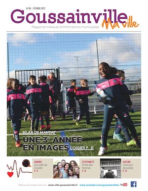 Goussainville ma Ville N°83 - Février 2017