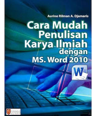 Buku Cara Mudah Penulisan Karya Ilmiah Dengan Ms Word