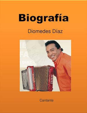 Biografía Diomedes Díaz