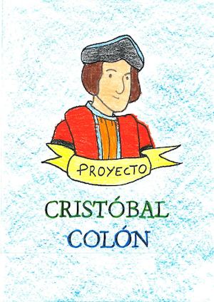 PROYECTO CRISTOBAL COLÓN 2º PRIMARIA