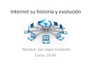 Internet Su Historia Y Evolución