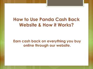 How To Use Panda Cash Back Website And How It Works?
