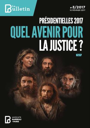 Bulletin du barreau n° 3 "Présidentielles 2017 : Quel avenir pour la justice ?"