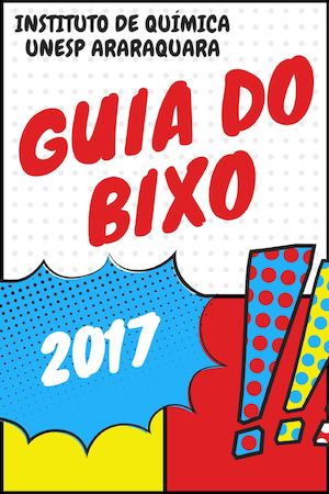 Guia dos Bixos-Instituto de Química UNESP Araraquara-2017