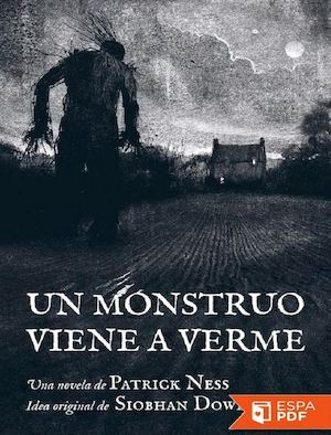 Un Monstruo Viene A Verme (Ed Patrick Ness