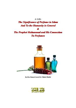 Significance Of Perfume In Islam And To The Humanity In General