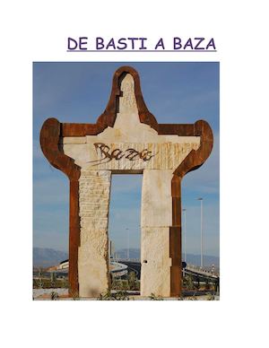 Proyecto Documental Integrado "De Basti a Baza"