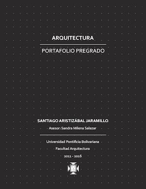 Arquitectura, Portafolio Pregrado, Santiago Aristizábal J