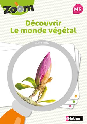 Guide Zoom - Découvrir le monde végétal MS