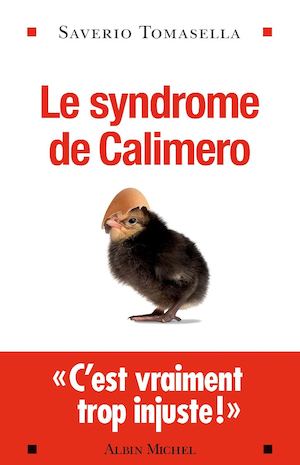 EXTRAIT | Le Syndrome de Calimero - Saverio Tomasella