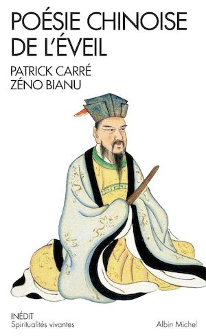 EXTRAIT | Poésie chinoise de l'éveil - Patrick Carré et Zéno Bianu