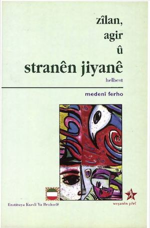 1999 Zîlan, Agir û Stranên Jiyanê.