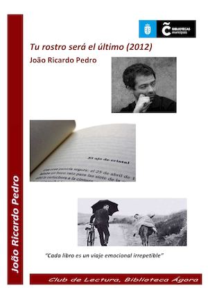 "Tu Rostro Será El úLtimo", de João Ricardo Pedro : Dossier