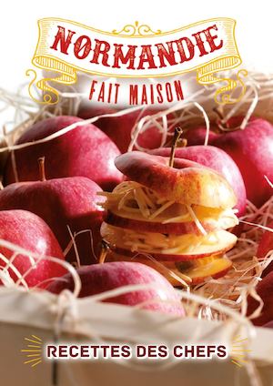 Normandie Fait Maison - Recettes des chefs