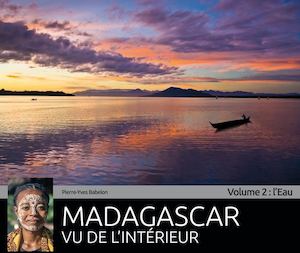 Madagascar vu de l'intérieur - Volume 2 : l'Eau