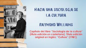 Hacia Una Sociología De La Cultura Raymond Williams Cap1
