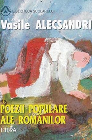 Alecsandri, Vasile Poezii Populare Ale Românilor ( Editura Litera, 9975 74 094 4)