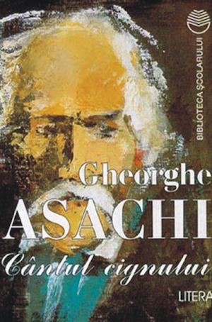 Gheorghe, Asachi Cântul Cignului (1)