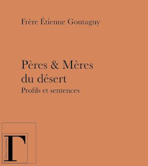 Pères Et Mères Du Désert