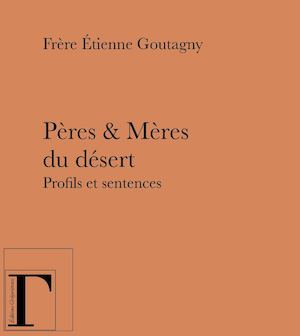 Pères Et Mères Du Désert