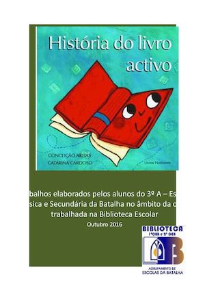 Trabalhos dos alunos 3º A sobre a História do  Livro  Ativo