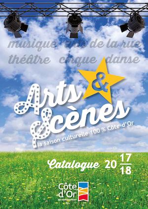 Catalogue Arts&Scenes 2017-18 du Conseil Départemental de la Côte-d'Or