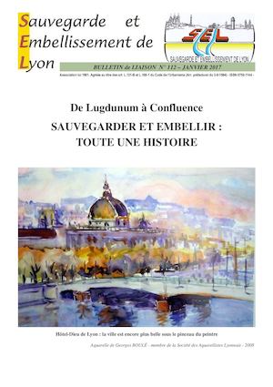 N° 112 01/17 : De Lugdunum à Confluence, sauvegarder et embellir, toute une histoire