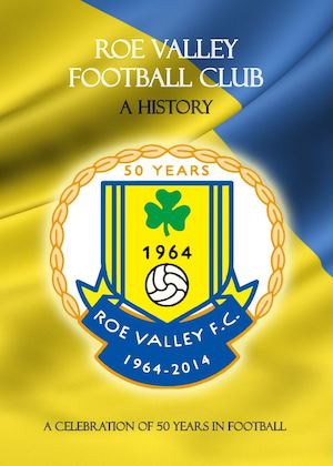 Roe Valley F.C. 50th Anniversary History Book