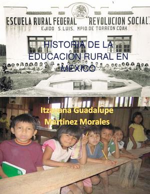 Historia De La Educacion Rural En Mexico