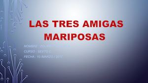 Las Tres Amigas Mariposas