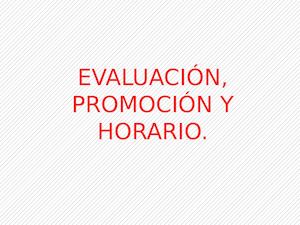 Evaluación, Promoción Y Horario