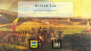 Historia de la Independencia de Neiva por Oliver Lis (Andrés Oliver Ucrós y Licht)
